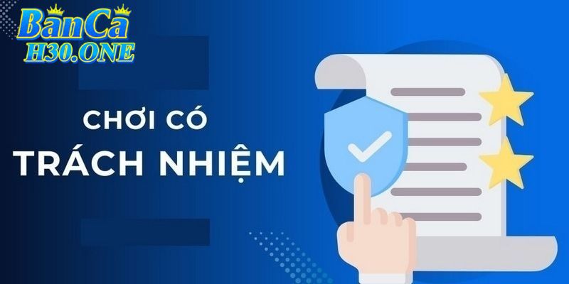 Chơi có trách nhiệm
