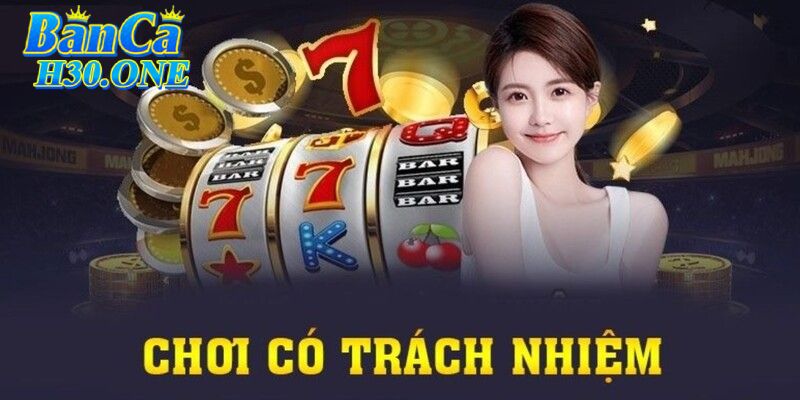 Chơi có trách nhiệm